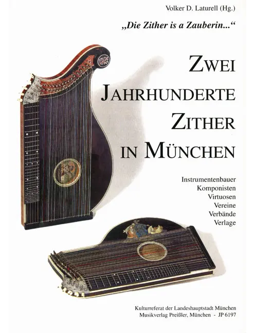 Zwei Jahrhunderte Zither  - Die Zither is a Zauber